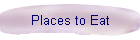 Places to Eat